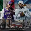 Tren Lokote & Homer el Mero Mero - Mi F*****g Vida Loca - Single